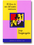 El libro de oro del teatro mexicano. Jorge Ibargüengoitia